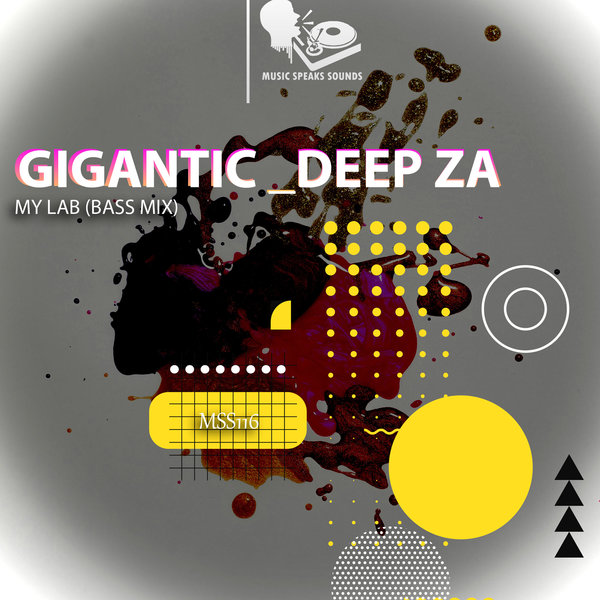 Gigantic_Deep ZA –  My Lab (Bass Mix) [Music Speaks Sounds]