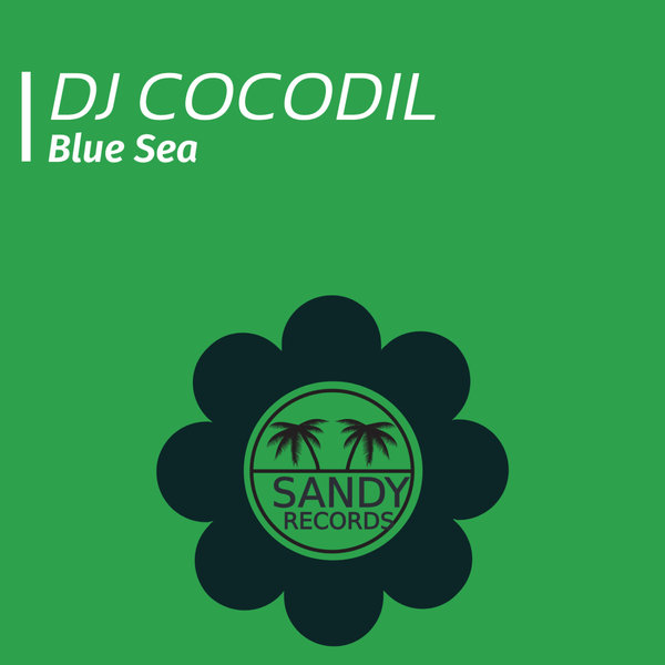 DJ Cocodil –  Blue Sea [Sandy Records]