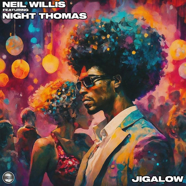 Neil Willis, Night Thomas –  Jigalow [Soulful Evolution]