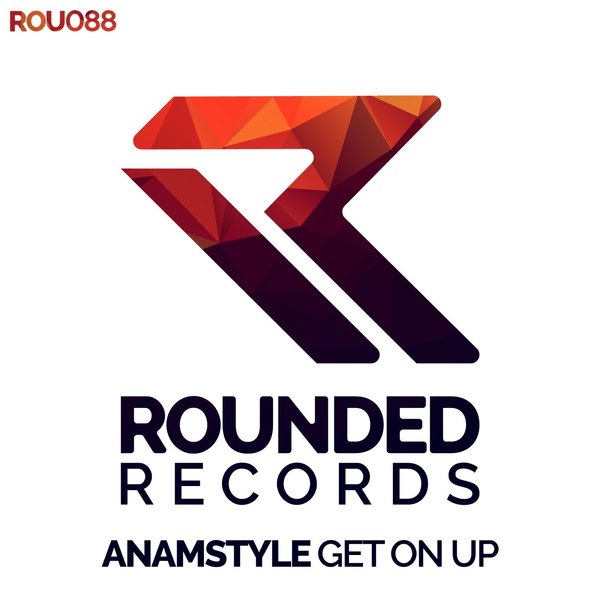 AnAmStyle –  Get On Up [Rounded]