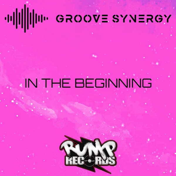 Groove Synergy –  In the Beginning [Rump Records]