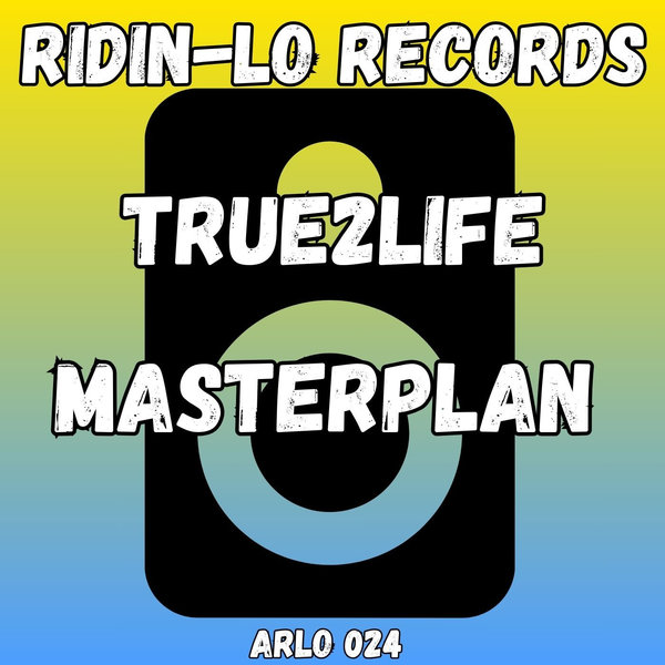 True2Life – Masterplan [RidinLo Records]