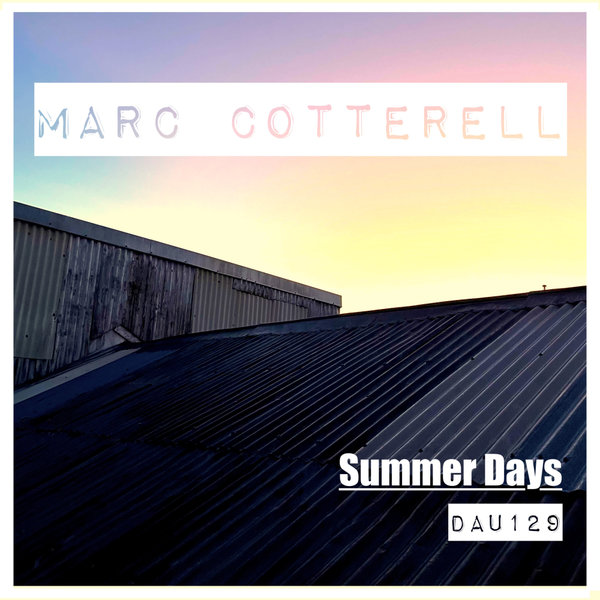 Marc Cotterell –  Sunny Days [Deep And Under Records]