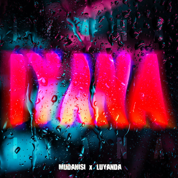 Mudanisi & Luyanda –  Iyana [Alnur Productions]