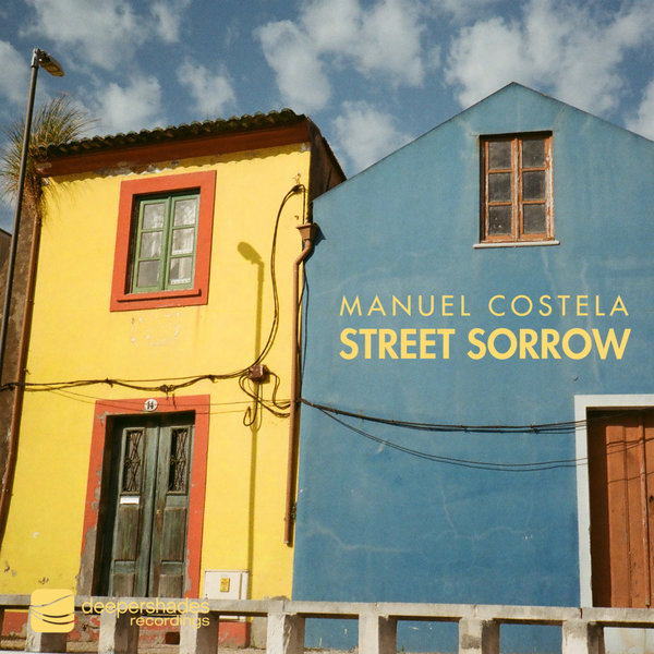 Manuel Costela –  Street Sorrow [Deeper Shades Recordings]