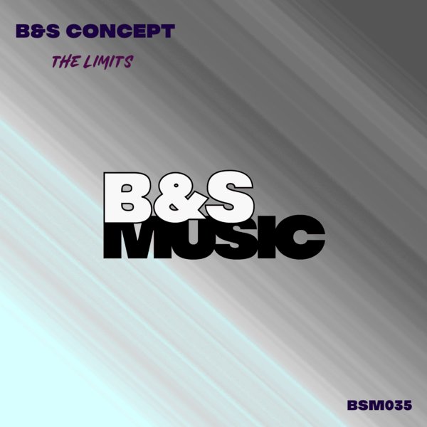 B&S Concept –  The Limits [B&S Music]