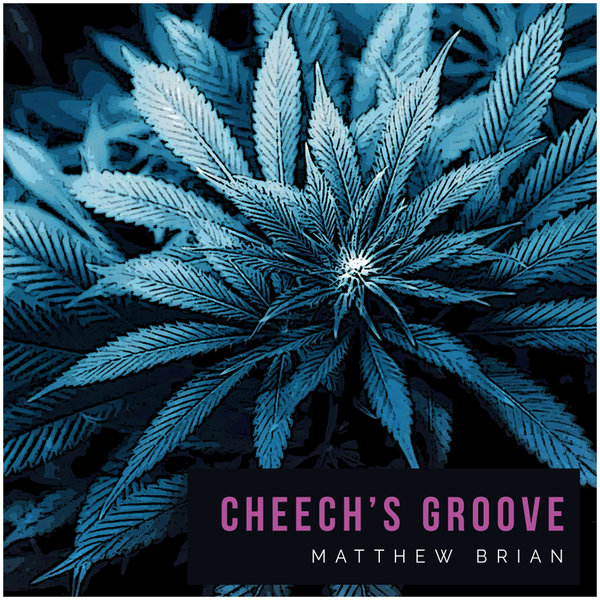 Matthew Brian – Cheech&apos;s Groove [Soulsupplement Records]