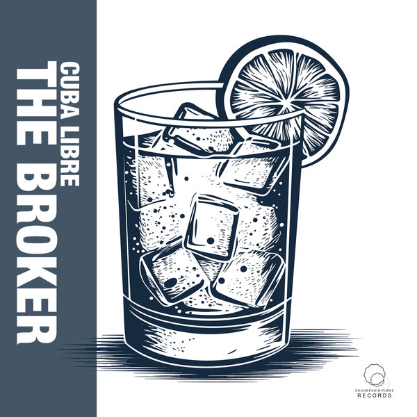 The Broker –  Cuba Libre [Sound-Exhibitions-Records]