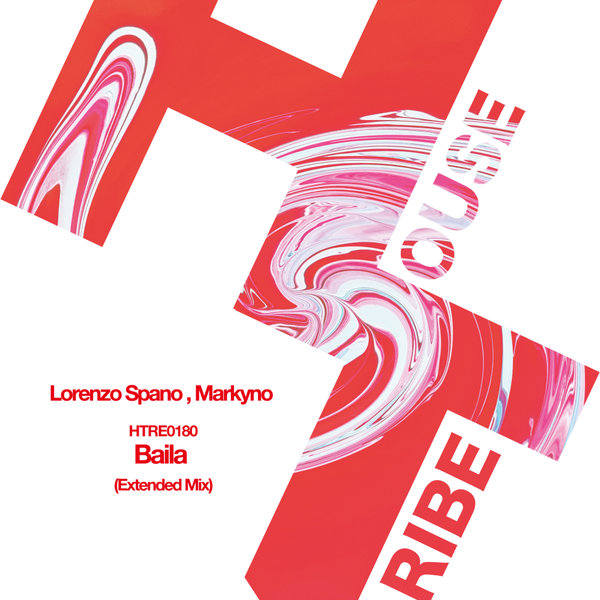 Lorenzo Spano, Markyno –  Baila [HOUSETRIBE RECORDINGS]