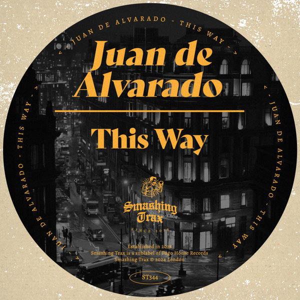 Juan De Alvarado –  This Way [Smashing Trax Records]