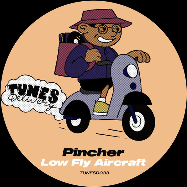 Pincher –  Low Fly Aircraft [Tunes Delivery]