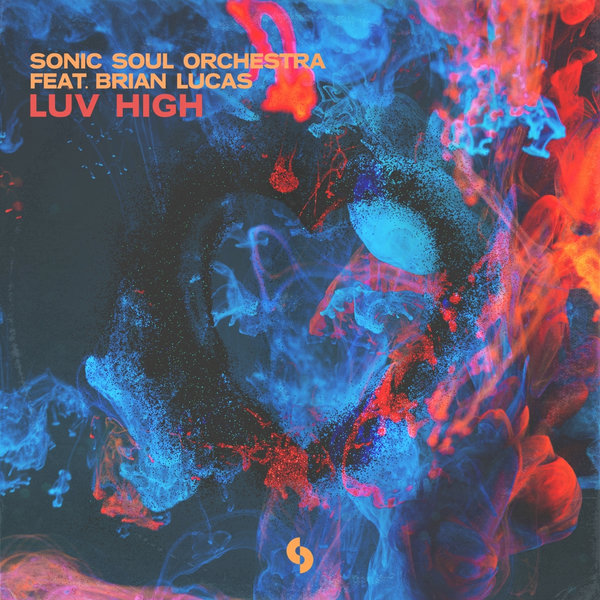 Sonic Soul Orchestra, Brian Lucas –  Luv High [SoSure Music]