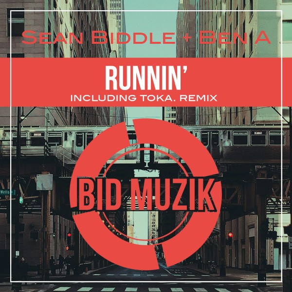 Sean Biddle, Ben A –  Runnin&apos; [Bid Muzik]