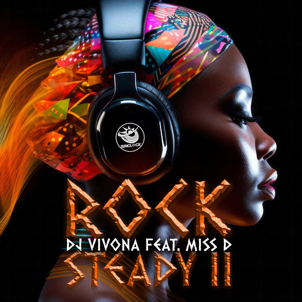 DJ Vivona feat. Miss D –  Rock Steady II [Sunclock]