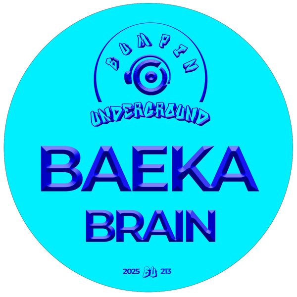 Baeka – Brain [Bumpin Underground Records]