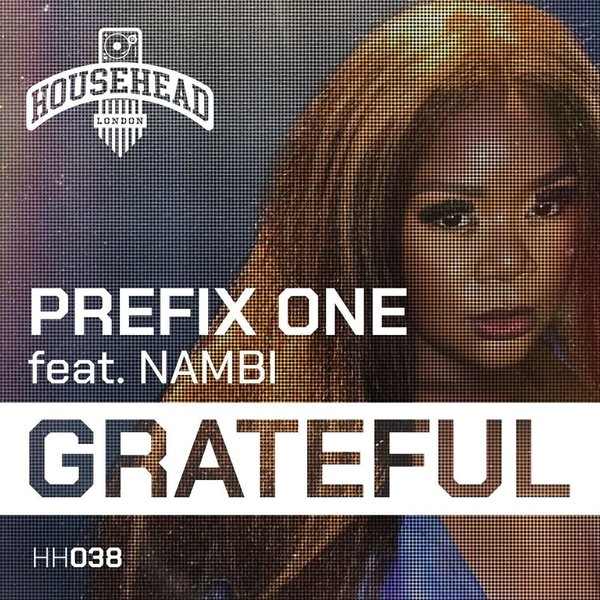 Prefix One, Nambi – Grateful [Househead London]