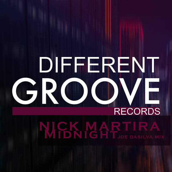 Nick Martira –  Midnight (Joe Dasilva Mix) [Different Groove Records]