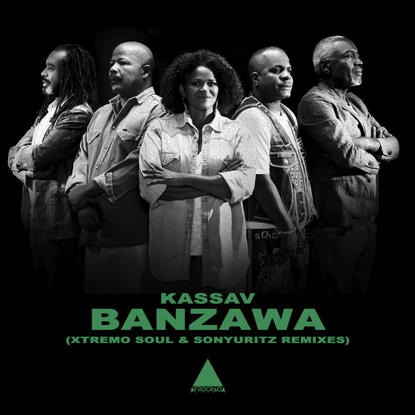 Kassav –  Banzawa (Xtremo Soul & SonyUritz Remixes) [Afrocracia Records]