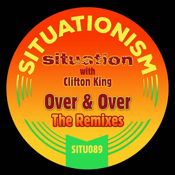 Situation, Clifton King –  Over & Over [Situationism]