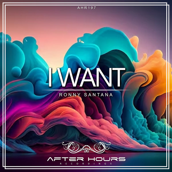 Ronny Santana –  I Want [Afterhours Recordings]