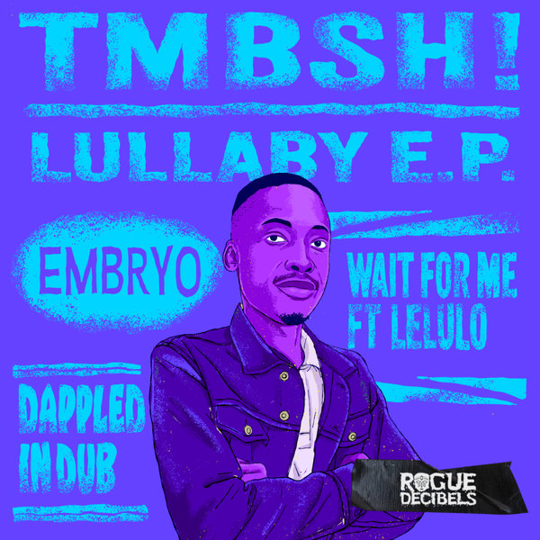 TMBSH! –  Lullaby E.P [Rogue Decibels]