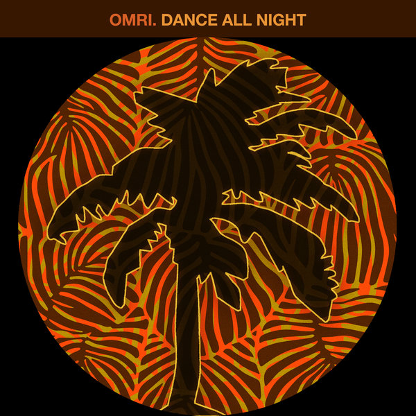 OMRI. –  Dance All Night [Hot Creations]