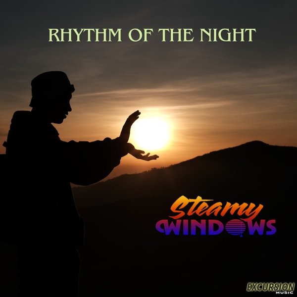 Steamy Windows –  Rhythm Of The Night [Excursion Music]