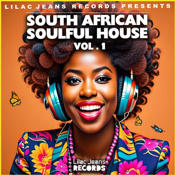 Various Artists – South African Soulful House Vol.1 [Lilac Jeans Records]