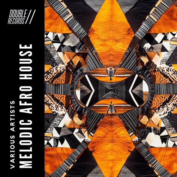 Various Artists –  Melodic Afro House [Double Records]