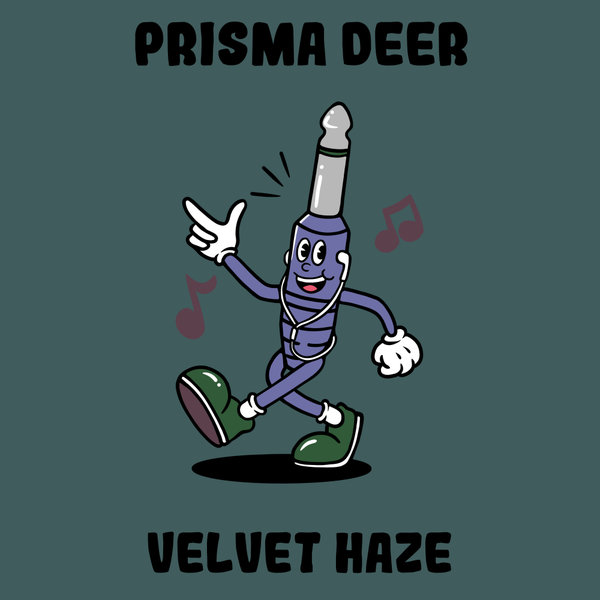 Prisma Deer – Velvet Haze [Monophony]