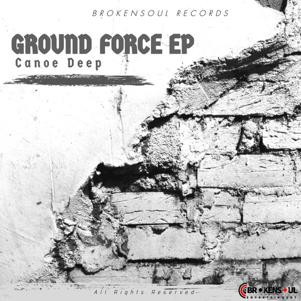 Canoe Deep –  Ground Force (Ep) [BrokenSoul Records]