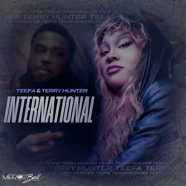 Teefa, Terry Hunter –  International [Mirror Ball Recordings]