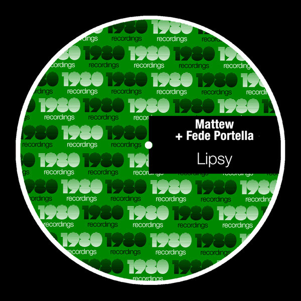 Mattew, Fede Portella – Lipsy [1980 Recordings]