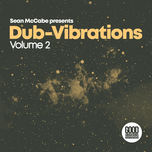 Various Artists, Sean McCabe – Sean McCabe presents Dub-Vibrations Vol. 2 [Good Vibrations Music]