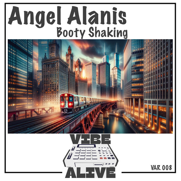 Angel Alanis – Booty Shaking [Vibe Alive Recordings]