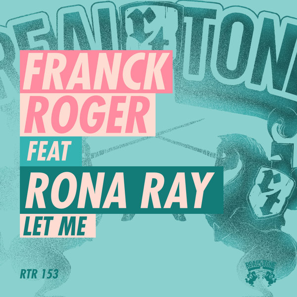 Franck Roger, Rona Ray –  Let Me [Real Tone Records]