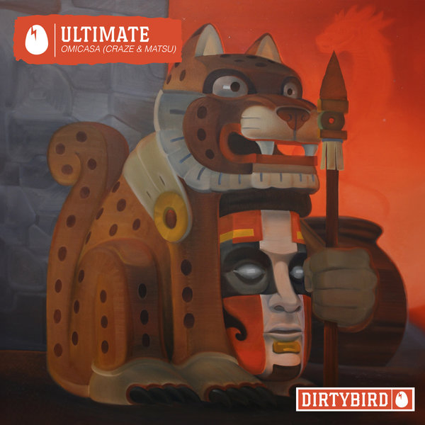 Omicasa, Craze, & Matsu –  Ultimate [Dirtybird]