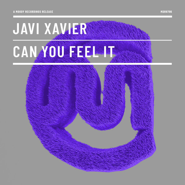 Javi Xavier –  Can You Feel It [Moody Recordings]