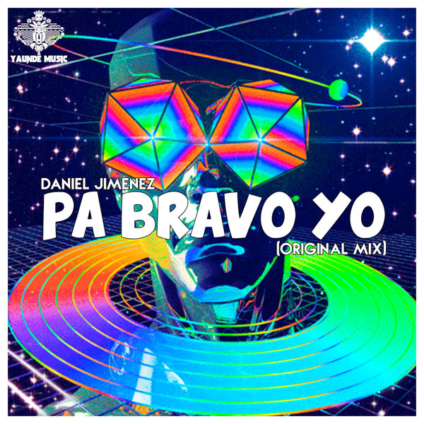 Daniel Jimenez –  Pa Bravo Yo (Original Mix) [Yaunde Music]