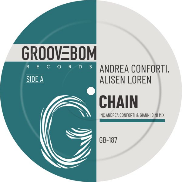 Andrea Conforti, Alisen Loren – Chain (Inc Andrea Conforti, Gianni Bini Mix) [Groovebom Records]