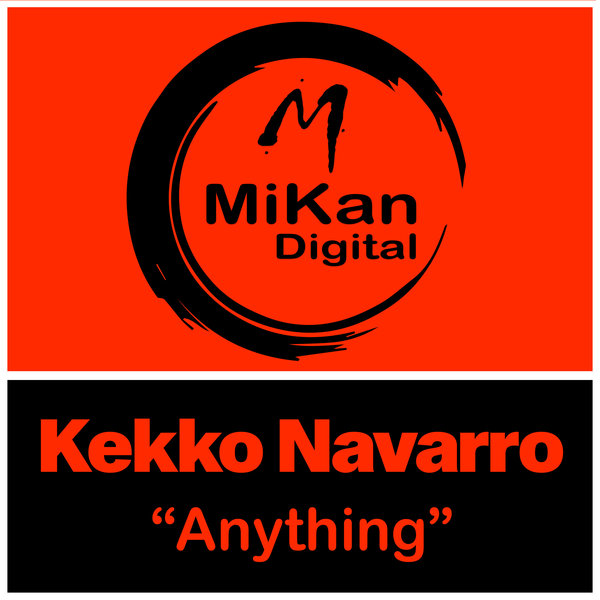 Kekko Navarro – Anything [MiKan Digital]