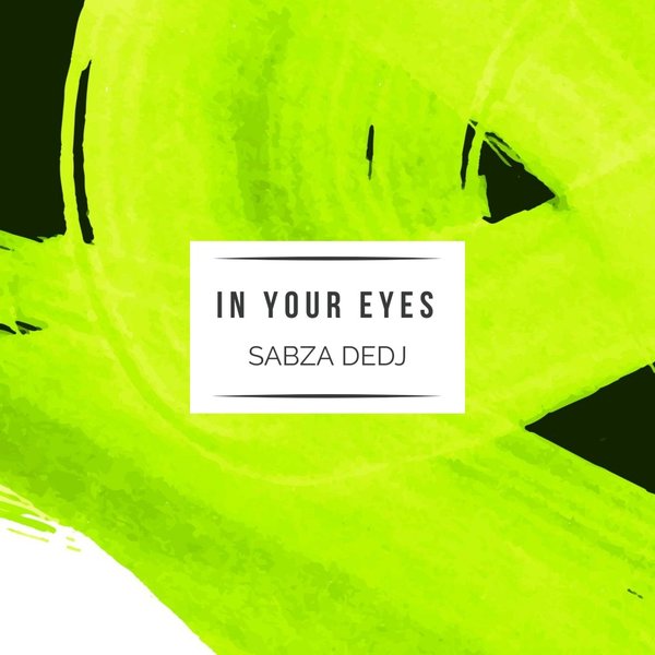 Sabza DEDJ –  In Your Eyes [Echo Deep Music]