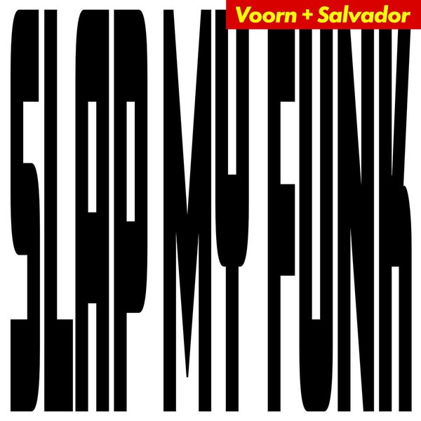 Voorn & Salvador – Slap My Funk [Universo Positivo Records]