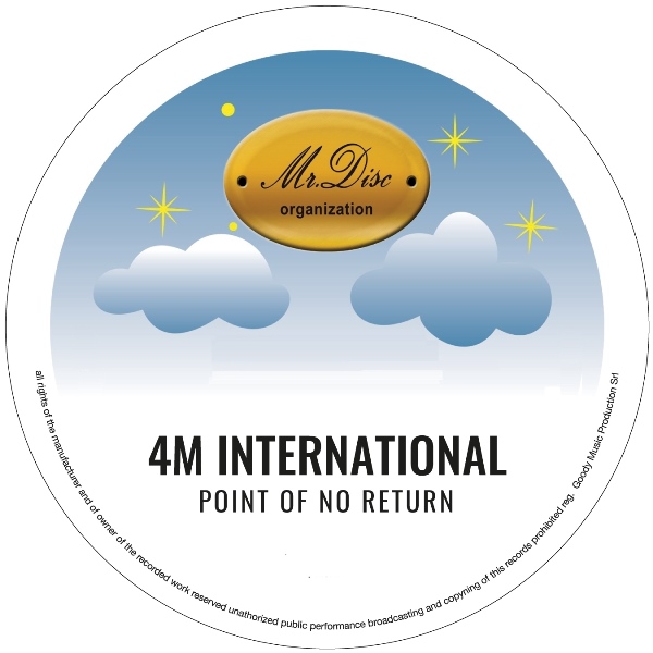 4 M International –  Point Of No Return [Mr. Disc Organization]