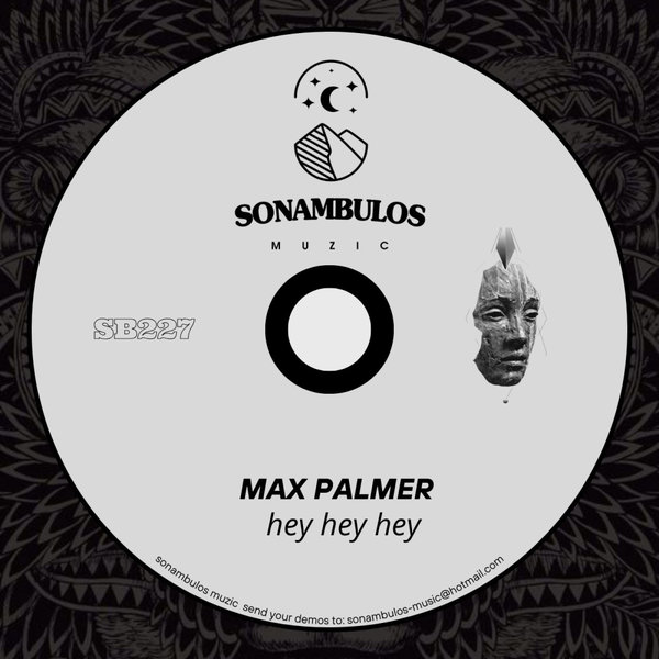 max palmer –  Hey Hey Hey [Sonambulos Muzic]