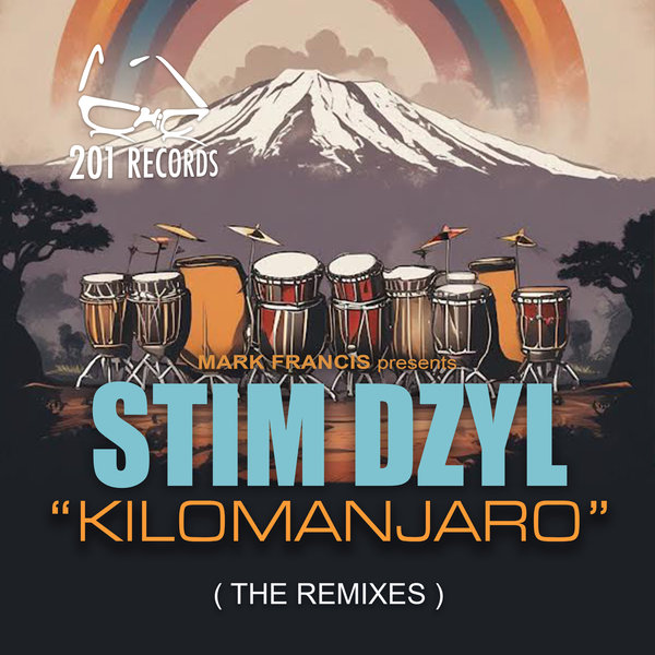 Stim Dzyl –  Kilomanjaro (The Remixes) [201 Records]