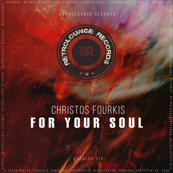 Christos Fourkis –  For Your Soul [Retrolounge Records]