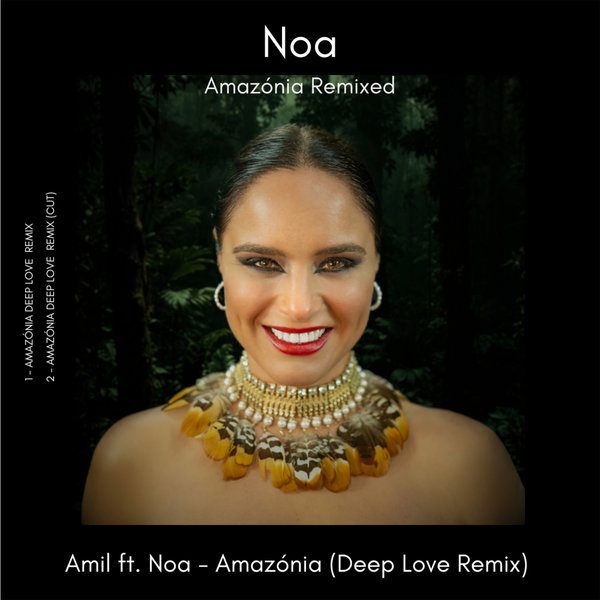 Amil Oksav aka Amil, Noa – Amazónia Remixed [LAD Publishing & Records]