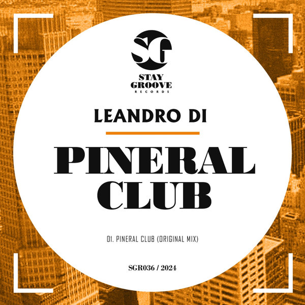 Leandro Di –  Pineral Club [Stay Groove Records]