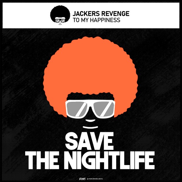 Jackers Revenge – To My Happiness [Save The Nightlife]